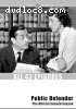 Public Defender: The Official Second Season, The (ClassicFlix Silver Series #4)