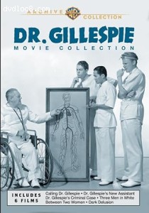 Dr. Gillespie Movie Collection (Calling Dr. Gillespie / Dr. Gillespie's New Assistant / Dr. Gillespie's Criminal Case / Three Men in White / Between Two Women / Dark Delusion) Cover