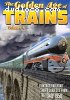 Golden Age of Trains: Volume 4, The