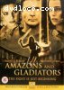 Amazons And Gladiators