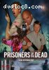 Prisoners of the Dead (Collector's Cut)