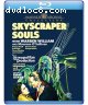 Skyscraper Souls [Blu-Ray]