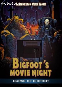 Bigfoot's Movie Night: Curse of Bigfoot Cover