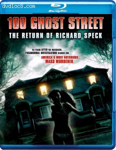 100 Ghost Street: The Return of Richard Speck [Blu-Ray] Cover