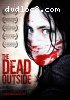 Dead Outside, The