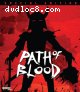 Path of Blood (Special Edition) [Blu-Ray]