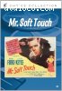 Mr. Soft Touch