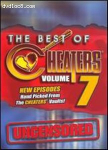 Best of Cheaters: Volume 7, The (Uncensored) Cover