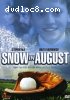 Snow in August