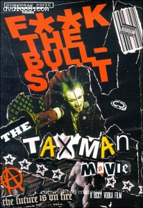 Taxman: F**k The Bull-s**t: Taxman Movie Cover